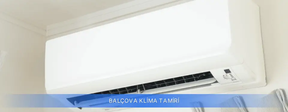 Balçova İlçemi Klima Tamiri